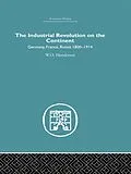 E-Book (epub) Industrial Revolution on the Continent von W. O. Henderson