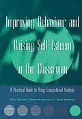 E-Book (pdf) Improving Behaviour and Raising Self-Esteem in the Classroom von Giles Barrow, Emma Bradshaw, Trudi Newton