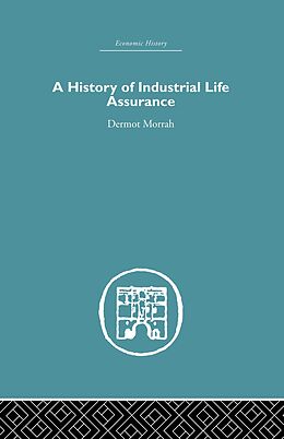 E-Book (pdf) A History of Industrial Life Assurance von D. Morrah