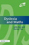E-Book (epub) Dyslexia and Maths von Julie Kay, Dorian Yeo