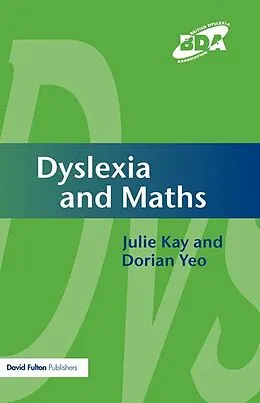 PDF Dyslexia and Maths von Julie Kay, Dorian Yeo