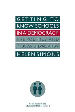 E-Book (pdf) Getting To Know Schools In A Democracy von Helen Simons