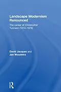 E-Book (epub) Landscape Modernism Renounced von David Jacques, Jan Woudstra