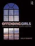 E-Book (pdf) Offending Girls von Gilly Sharpe
