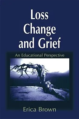 E-Book (pdf) Loss, Change and Grief von Erica Brown