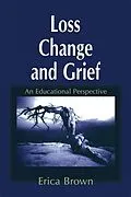 E-Book (epub) Loss, Change and Grief von Erica Brown