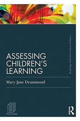 E-Book (epub) Assessing Children's Learning (Classic Edition) von Mary Jane Drummond