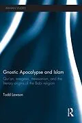 E-Book (pdf) Gnostic Apocalypse and Islam von Todd Lawson