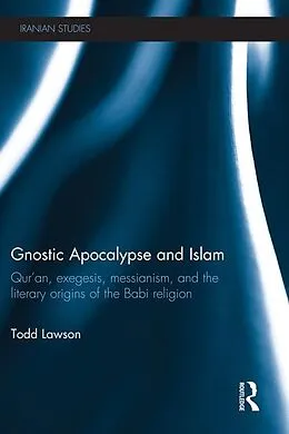 E-Book (pdf) Gnostic Apocalypse and Islam von Todd Lawson