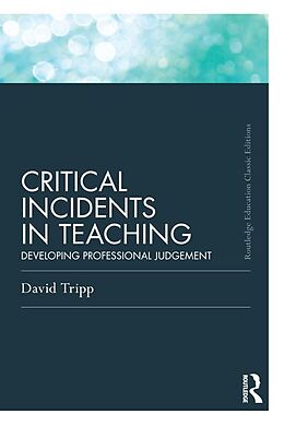 E-Book (epub) Critical Incidents in Teaching (Classic Edition) von David Tripp