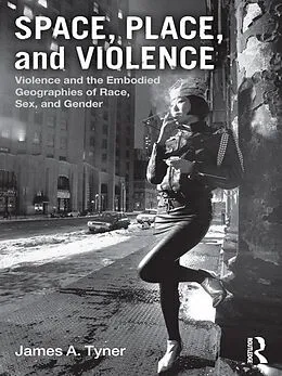 ePUB Space, Place, and Violence von James A. Tyner