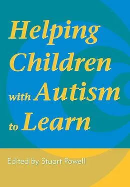 PDF Helping Children with Autism to Learn von Staurt Powell