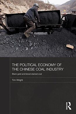 E-Book (pdf) The Political Economy of the Chinese Coal Industry von Tim Wright