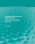 E-Book (pdf) Economic Efficiency and Social Welfare (Routledge Revivals) von E. Mishan