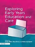 E-Book (pdf) Exploring Early Years Education and Care von Linda Miller, Rose Drury, Robin Campbell