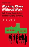 PDF Working Class Without Work von Lois Weis