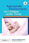 E-Book (epub) Appropriate Environments for Children under Three von Helen Bradford