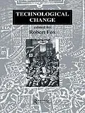 E-Book (epub) Technological Change von Robert Fox