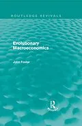 E-Book (pdf) Evolutionary Macroeconomics (Routledge Revivals) von John Foster