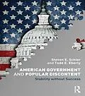E-Book (epub) American Government and Popular Discontent von Steven E. Schier, Todd E. Eberly