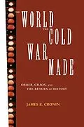 E-Book (epub) The World the Cold War Made von James E. Cronin
