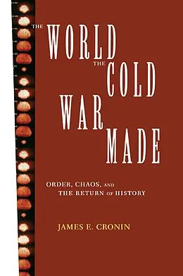 E-Book (epub) The World the Cold War Made von James E. Cronin