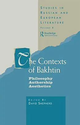 E-Book (epub) The Contexts of Bakhtin von David Shepherd, David Shepherd