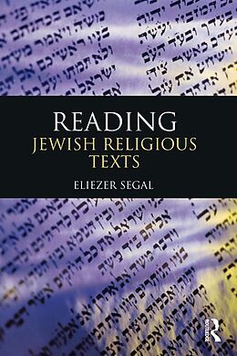 eBook (epub) Reading Jewish Religious Texts de Eliezer Segal