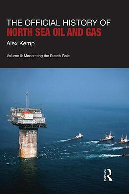 E-Book (pdf) The Official History of North Sea Oil and Gas von Alex Kemp