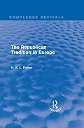 E-Book (epub) The Republican Tradition in Europe von H. A. L. Fisher