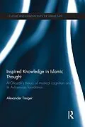 E-Book (pdf) Inspired Knowledge in Islamic Thought von Alexander Treiger