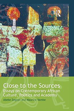 eBook (epub) Close to the Sources de Abebe Zegeye, Maurice Vambe