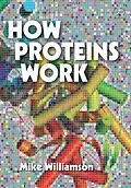 E-Book (pdf) How Proteins Work von Michael Williamson
