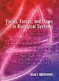 E-Book (pdf) Fields, Forces, and Flows in Biological Systems von Alan J Grodzinsky