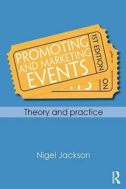 E-Book (epub) Promoting and Marketing Events von Nigel Jackson