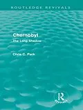 E-Book (epub) Chernobyl (Routledge Revivals) von Chris Park