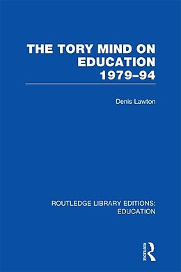 E-Book (epub) The Tory Mind on Education von D. Lawton