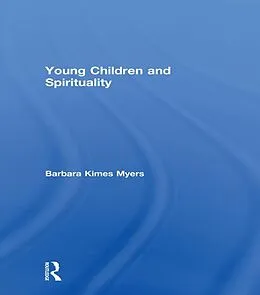 E-Book (pdf) Young Children and Spirituality von Barbara Kimes Myers
