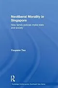 E-Book (epub) Neoliberal Morality in Singapore von Youyenn Teo