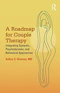 E-Book (pdf) A Roadmap for Couple Therapy von Arthur C. Nielsen