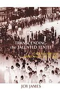 E-Book (epub) Transcending the Talented Tenth von Joy James