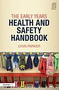 E-Book (epub) The Early Years Health and Safety Handbook von Lynn Parker