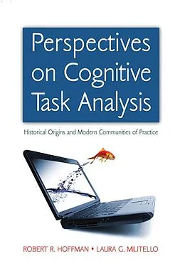 E-Book (epub) Perspectives on Cognitive Task Analysis von Robert R. Hoffman, Laura G. Militello