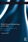 E-Book (pdf) Public-Private Partnerships in the USA von Tony Wall