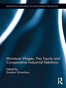 PDF Minimum Wages, Pay Equity, and Comparative Industrial Relations von Damian Grimshaw