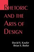 E-Book (epub) Rhetoric and the Arts of Design von David S. Kaufer, Brian S. Butler