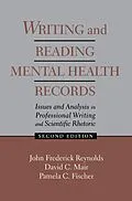 E-Book (epub) Writing and Reading Mental Health Records von J. Frederick Reynolds, David C. Mair, Pamela C. Fischer