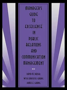 PDF Manager's Guide to Excellence in Public Relations and Communication Management von David M. Dozier, Larissa A. Grunig, James E. Grunig