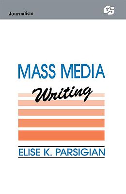 eBook (epub) Mass Media Writing de Elise K. Parsigian