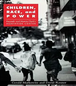 E-Book (epub) Children, Race, and Power von Gerald Markowitz